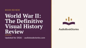 World War II: The Definitive Visual History Review · Book Review — AudiobookStories